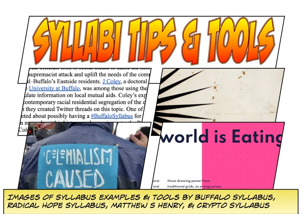 Syllabi Tips & Tools: Images of syllabus examples and tools by Buffalo Syllabus, Radical Hope Syllabus, Matthew S. Henry, & Crypto Syllabus
